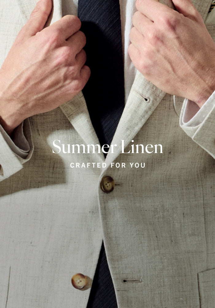 Summer Linen: Crafted for you.